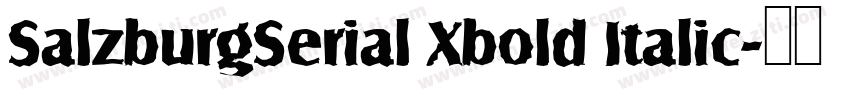 SalzburgSerial Xbold Italic字体转换